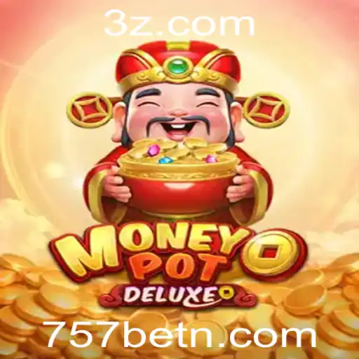 Explorando MoneyPotDELUXE: O Fenômeno das Apostas com 757bet